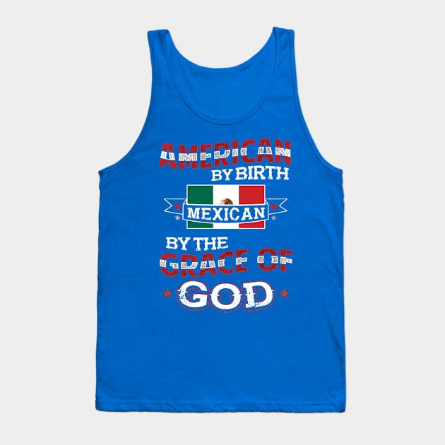 Mexican By The Grace Of God Tank Top by veerkun